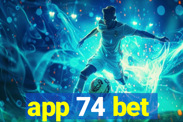 app 74 bet