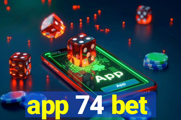 app 74 bet