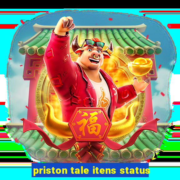 priston tale itens status