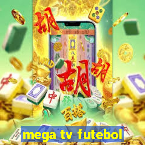 mega tv futebol