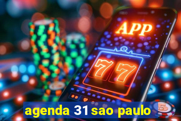 agenda 31 sao paulo