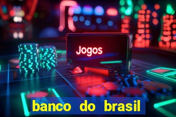 banco do brasil vasco da gama