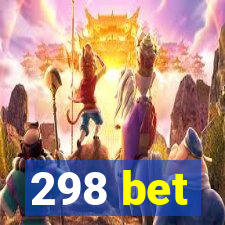 298 bet