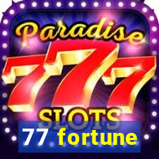 77 fortune