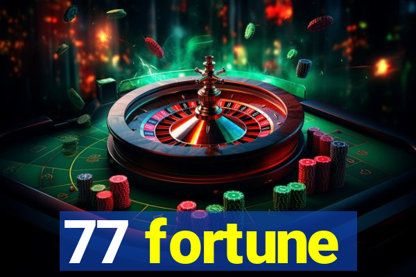 77 fortune