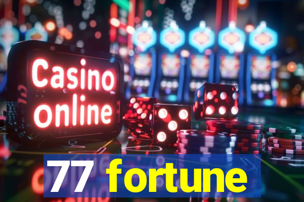 77 fortune