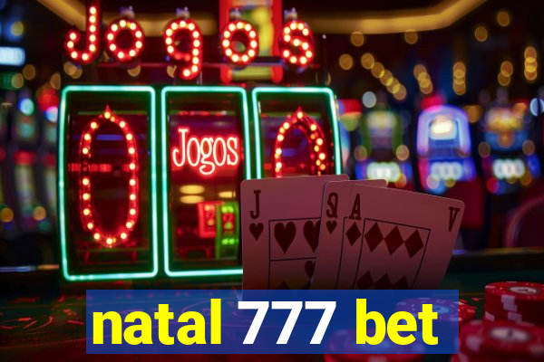 natal 777 bet