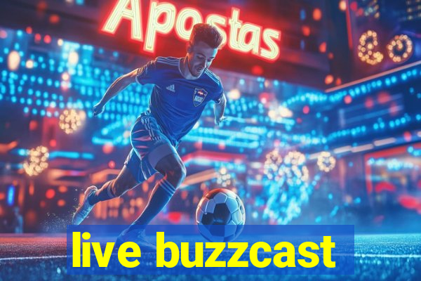 live buzzcast