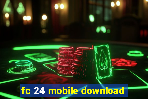 fc 24 mobile download