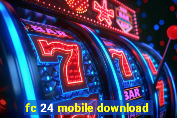 fc 24 mobile download