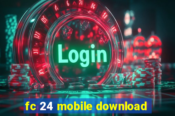 fc 24 mobile download