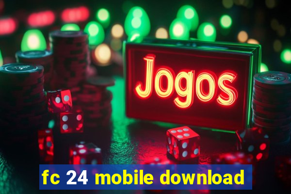 fc 24 mobile download