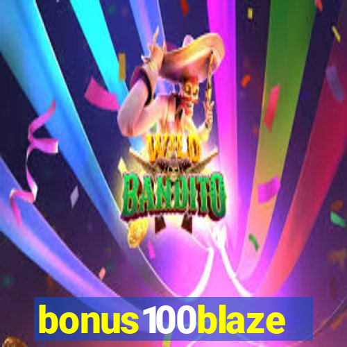 bonus100blaze