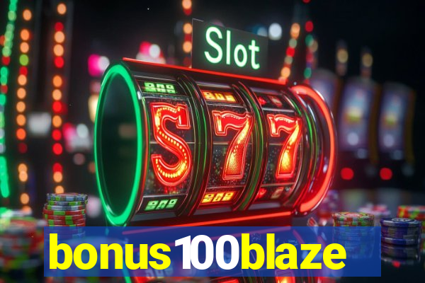 bonus100blaze