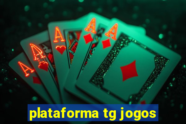 plataforma tg jogos