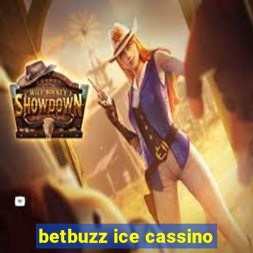 betbuzz ice cassino