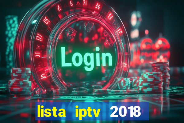 lista iptv 2018 gratis atualizada futebol