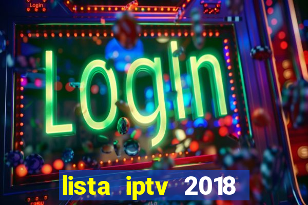 lista iptv 2018 gratis atualizada futebol