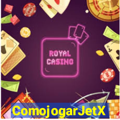 ComojogarJetX