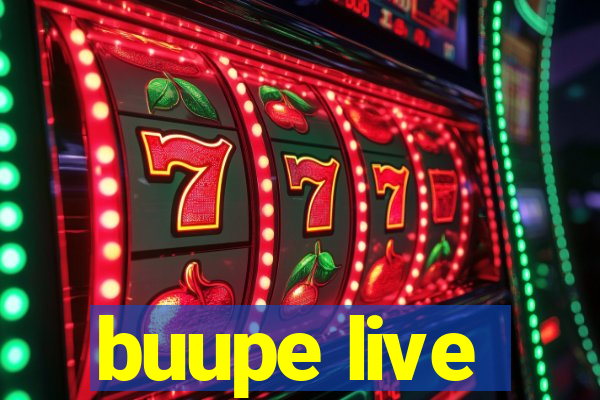 buupe live