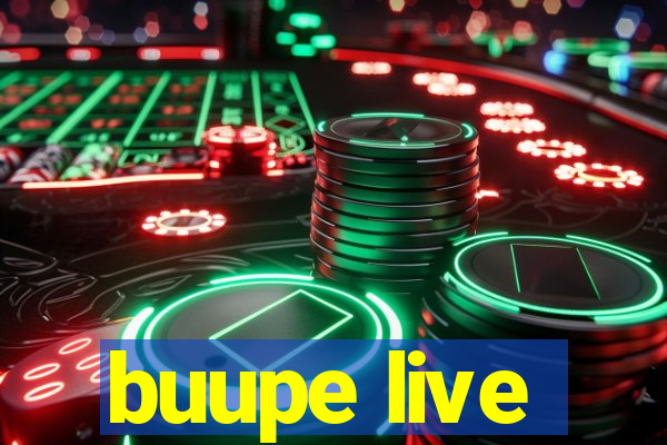 buupe live