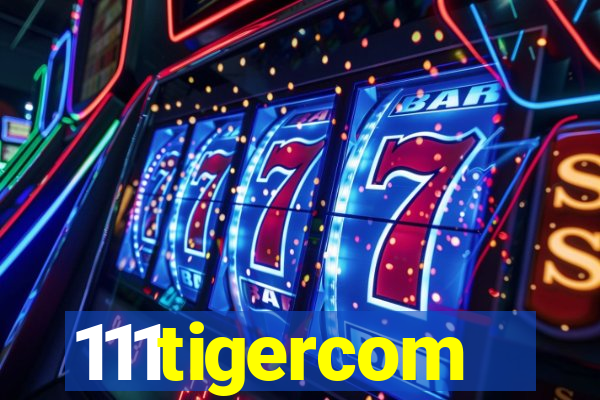 111tigercom