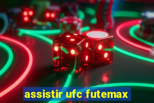 assistir ufc futemax