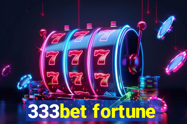 333bet fortune