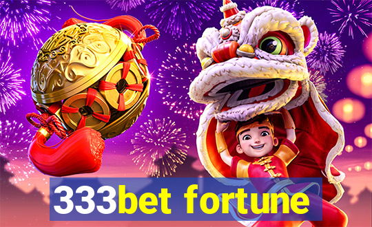 333bet fortune