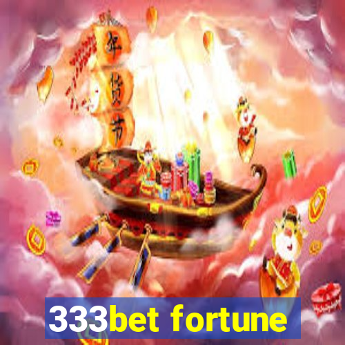 333bet fortune