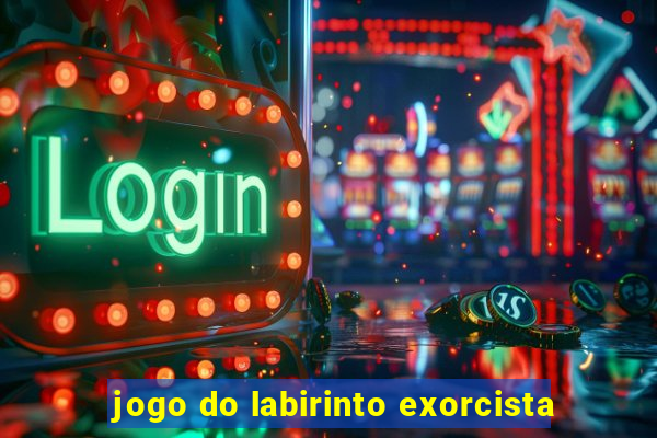 jogo do labirinto exorcista