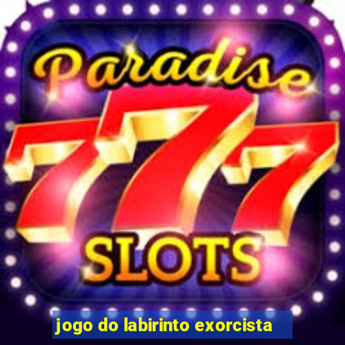 jogo do labirinto exorcista