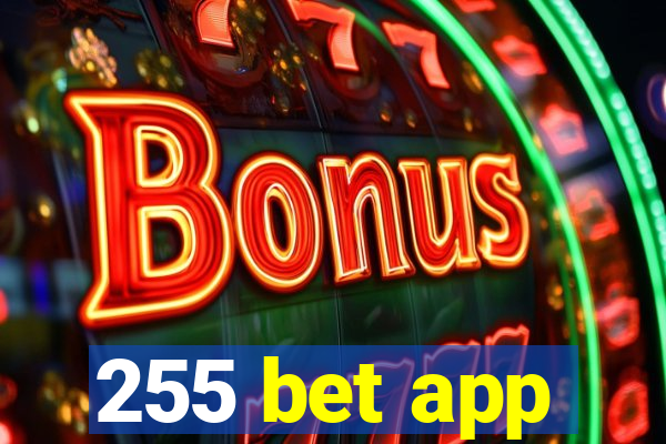 255 bet app