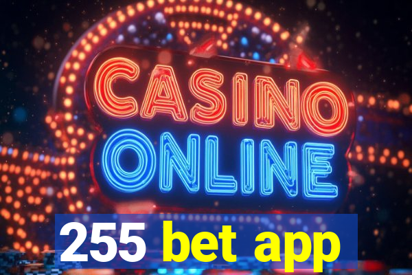 255 bet app