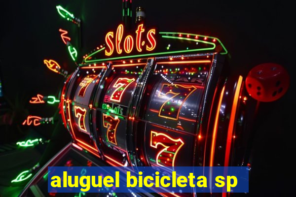 aluguel bicicleta sp