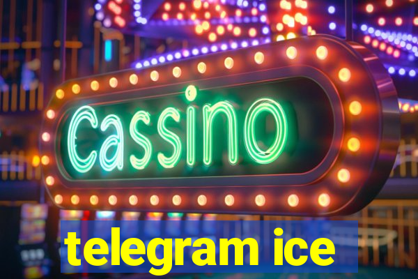 telegram ice