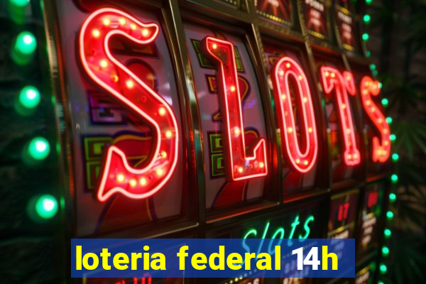 loteria federal 14h