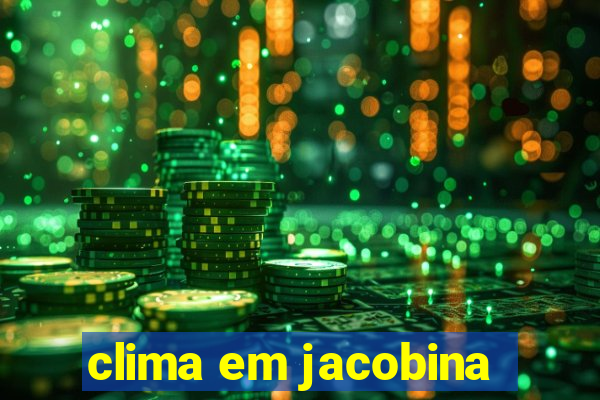 clima em jacobina