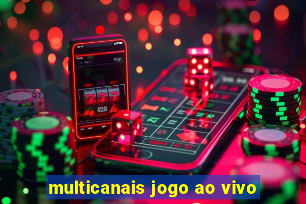 multicanais jogo ao vivo