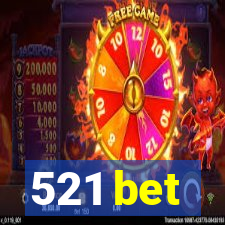 521 bet