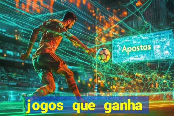 jogos que ganha dinheiro no cadastro