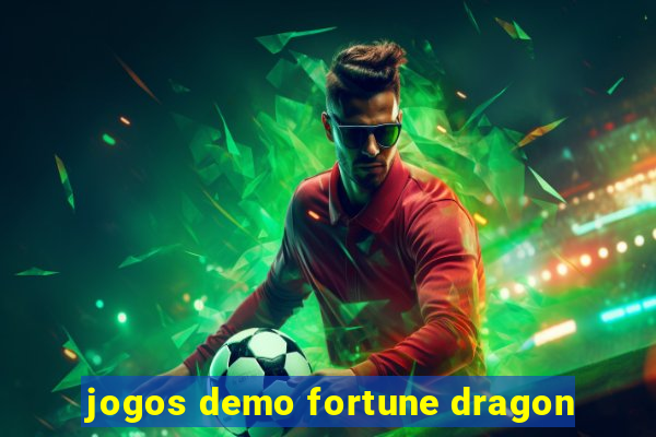 jogos demo fortune dragon