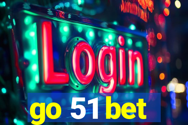 go 51 bet