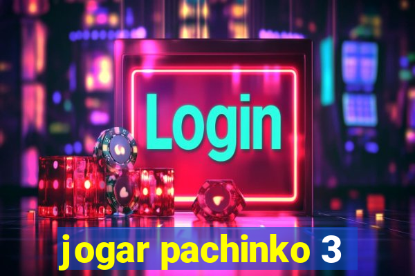 jogar pachinko 3