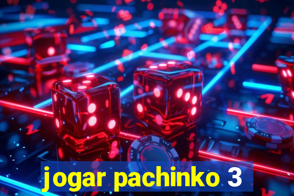 jogar pachinko 3