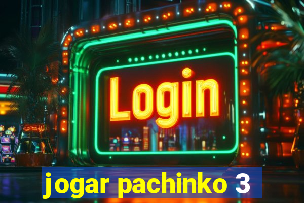 jogar pachinko 3