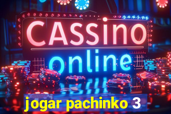 jogar pachinko 3