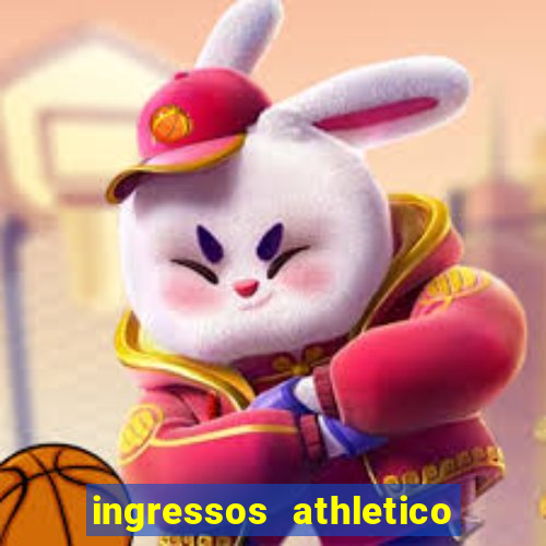 ingressos athletico x flamengo