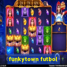 funkytown futbol