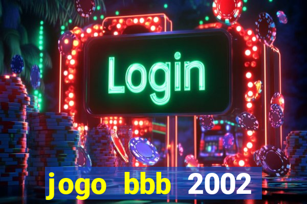 jogo bbb 2002 download android